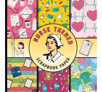 Nurse themed scrapbook paper: unique nursing designs featuring stethoscopes, scrubs, hearts, and hospital motifs ,perfect for scrapbooking & DIY crafts, card making, and memory keeping