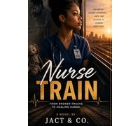 Nurse Train: From Broken Tracks to Healing Hands