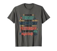 Nurse W riday Wednesday Yesterday Night Shift Life T-Shirt