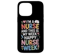 Nurse Week Pride I'm A Nurse Funny Case for iPhone 14 Pro Max