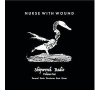 Nurse With Wound - Shipwreck Radio Volume 1 Part One