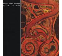 Nurse With Wound - Spiral Insana