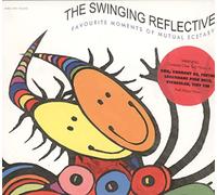 Nurse With Wound - The Swinging Reflective - Favourite Moments Of Mutual Ecstasy
