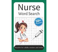 Nurse Word Search: 50+ Word search puzzles for Nurses | 6 x 9 inches,110 pages | Word Puzzles About Medical Life, Healthcare and Anatomy
