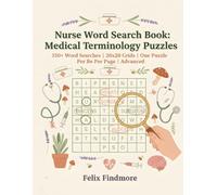 Nurse Word Search Book: Medical Terminology Puzzles: The Ultimate Relaxation Gift for RNs, LPNs, and Students | 20x20 Grids for Medium-Hard Difficulty