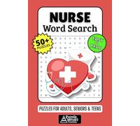 Nurse Word Search Puzzle Book: 50+ Fun & Easy-to-Read Puzzles Exploring Medical Terms, Compassion & Healthcare, Gift for Nurses, Nursing Students & Healthcare Heroes, Adults, Seniors & Teens