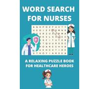 Nurse Word Search Puzzle Book: Relaxing Large Print Puzzles with Medical Terms for Stress Relief and Fun | 6x9 inches, 110 pages | 50+ Puzzles