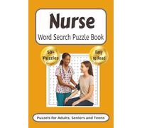 Nurse Word Search Puzzle Book: Word Searches with Easy To Read Print about Nurses, Certified Nursing Assistants, Nursing Terms and More| 6x9 ... Vacation, The Break Room or as a Special Gift