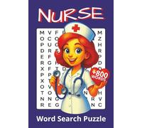 Nurse Word Search Puzzle Book: Word Searches with Easy to Read Print about Nurses, Medical Life, Healthcare | 6x9 inches, 110 pages | 50+ Puzzles...Celebrate Nursing