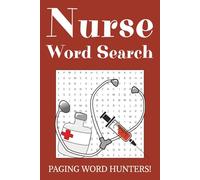 Nurse Word Search Puzzle Book: Word Searches with Easy to Read Print about Nurses, Patients, Healthcare and more | 6x9 inches, 110 pages | 50+ Puzzles…Gift for Vacations, Holidays, and Free Times