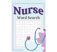 Nurse Word Search Puzzle Book: Word Searches with Easy to Read Print about the Medical Field, Nurses, and More [6x9 inches, 110 Pages, 50+ Puzzles] ... Gift for Nurses, Traveling, and Free Times