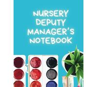 Nursery deputy managers notebook - blue: daily planner for 26 weeks plus extra pages for notes | ABC Resources | 150 pages 8x10 size