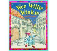 Nursery Library Wee Willie Winkie and friends