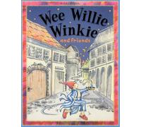 Nursery Library Wee Willie Winkie and friends