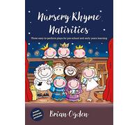 Nursery Rhyme Nativities: Three easy-to-perform plays for pre-school and early years of learning