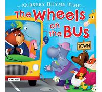 Nursery Rhyme Time: The Wheels on the Bus (Board Book)