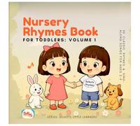 Nursery Rhymes Book for Toddlers: Volume 1: 30 Classic Rhymes & Sing-Along Songs for Ages 2-5 (Belkote Little Learners)