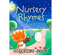 Nursery Rhymes Coloring Book: Amazing Coloring Pages Features Kawaii, Cute Illustrations For Kids Relaxation And Stress Relief