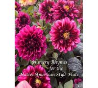 Nursery Rhymes for the Native American Style Flute