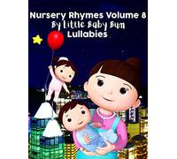 Nursery Rhymes Volume 8 by Little Baby Bum - Lullabies