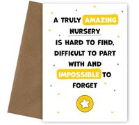 Nursery Thank You Card - Impossible to Forget - Appreciation Card for Nursery to Express Thanks to Staff - Leaving, End of Term, Graduation