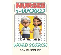 Nurses 1-Word Word Search Puzzle Book: 1-Word Word Searches with Easy-to-Read Print about Nurses, Night Shifts, Coffee, and More | 6x9 inches, 110 ... Students, and Anyone Surviving Healthcare