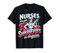 Nurses are Just Superheroes in Disguise Nursing T-Shirt