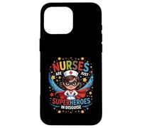 Nurses Are Just Superheroes In Disguise Nursing Women Case for iPhone 16 Pro Max