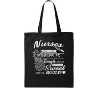 Nurses are Like Pineapples Tough On The Outside Sweet On The Inside Natural Ecological Cotton Tote Bag Black