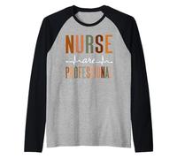 Nurses are Professionals Support Nursing Professional Degree Raglan Baseball Tee