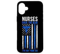 NURSES BACK THE BLUE I'VE GOT YOUR SIX Best Police Case for iPhone 16 Plus