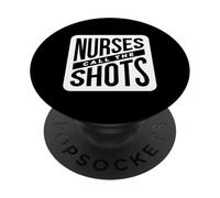 Nurses Call The Shots - Funny Nurse PopSockets Adhesive PopGrip