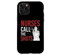 Nurses call the shots - Med Surg Nurse Case for iPhone 11 Pro