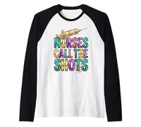 Nurses Call The Shots Medical Professional Raglan Baseball Tee