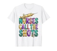 Nurses Call The Shots Medical Professional T-Shirt