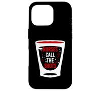 Nurses call the shots - Nurse Case for iPhone 16 Pro