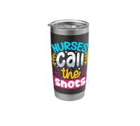 Nurses Call The Shots | Nurse Stainless Steel Insulated Tumbler