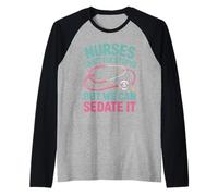Nurses Can't Fix Stupid But We Can Sedate It Raglan Baseball Tee