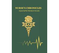 NURSE'S CHRONICLES: Daily Nurse Report Sheet Notebook: Shift Organizer for Patient Vitals, Meds, and Clinical Notes - 120 Pages, 6x9 inch.