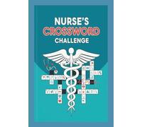 Nurse's Crossword Challenge: Nursing Word Search Puzzle Book: Word Searches with easy to Read Print about Nursing, Healthcare, Nurses and More 6x9 ... 50+ Puzzles Vacation, Relaxing, Education