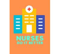 Nurses Do It Better