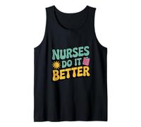 Nurses Do It Better Motivational Humor Tank Top