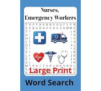 Nurses, Emergency Workers Word Search Puzzle Book: A Large Print Word Search Puzzle Collection for Nurses, EMTs, Paramedics, Doctors, and All Healthcare Heroes -6x9, 50+ puzzles
