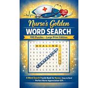 Nurse's Golden Word Search: 100 Puzzles - Large Print Edition | A Word Search Puzzle Book for Nurses | Easy to Hard | Perfect Nurse Appreciation Gift