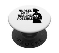 Nurses Make Healing Possible | Nurses Day Appreciation Gift PopSockets Adhesive PopGrip