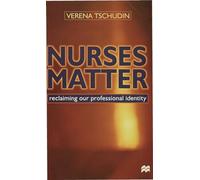 Nurses Matter: Reclaiming our professional identity