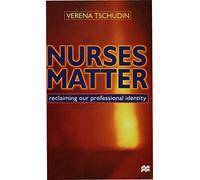 Nurses Matter: Reclaiming our professional identity