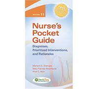Nurse's Pocket Guide: Diagnoses, Prioritized Interventions, and Rationales (Nurses Pocket Guides)