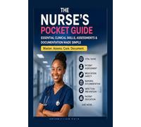 Nurse's pocket guide: Essential clinical facts, quick reference & practice tips for every nurse