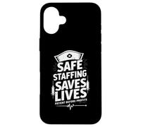 Nurses Strike Save Nursing Support Safe Staffing Saves Lives Case for iPhone 16 Plus